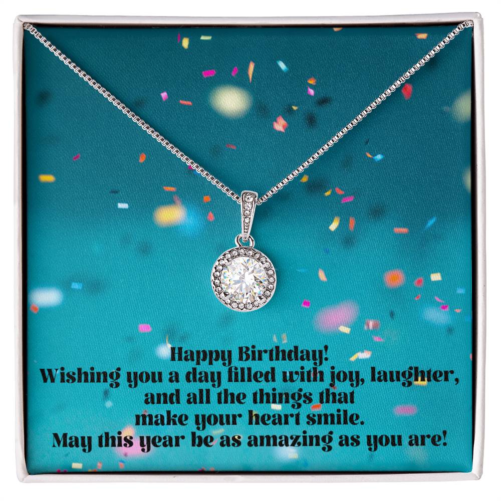 Happy Birthday Wishing you a day filled with things that make your heart smile